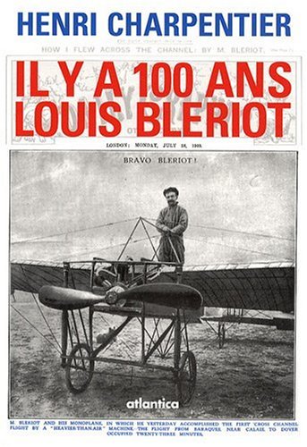 Il y a 100 ans Louis BLERIOT