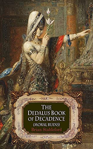 The Dedalus Book of Decadence: Moral Ruins (Decadence from Dedalus)