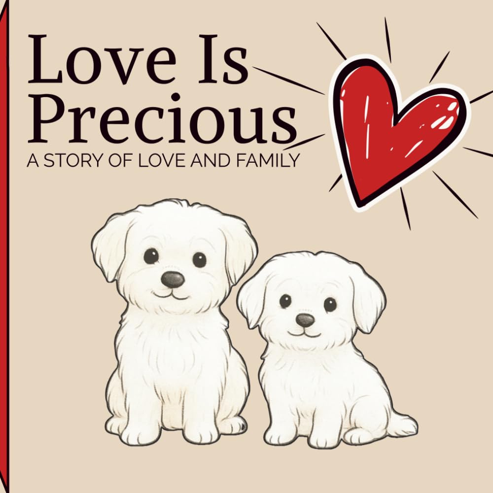Love Is Precious: A Story of Love and Family