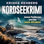 NORDSEEKRIMI – Aenne Feddersen und das Haus am Deich
