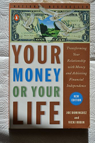 Your Money or Your Life: Transforming Your Rela... 0140286780 Book Cover