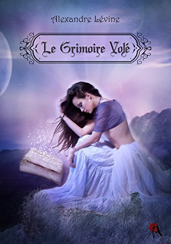 Télécharger Le Grimoire volé livre En ligne