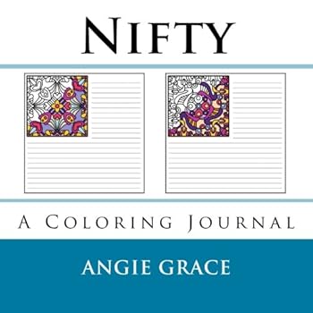 Paperback Nifty (A Coloring Journal) (Angie's Coloring Journals) Book