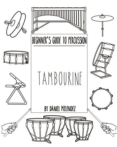 Télécharger Beginner's Guide to Percussion: Tambourine: a quick reference guide to Percussion instruments and ho Livre PDF Gratuit