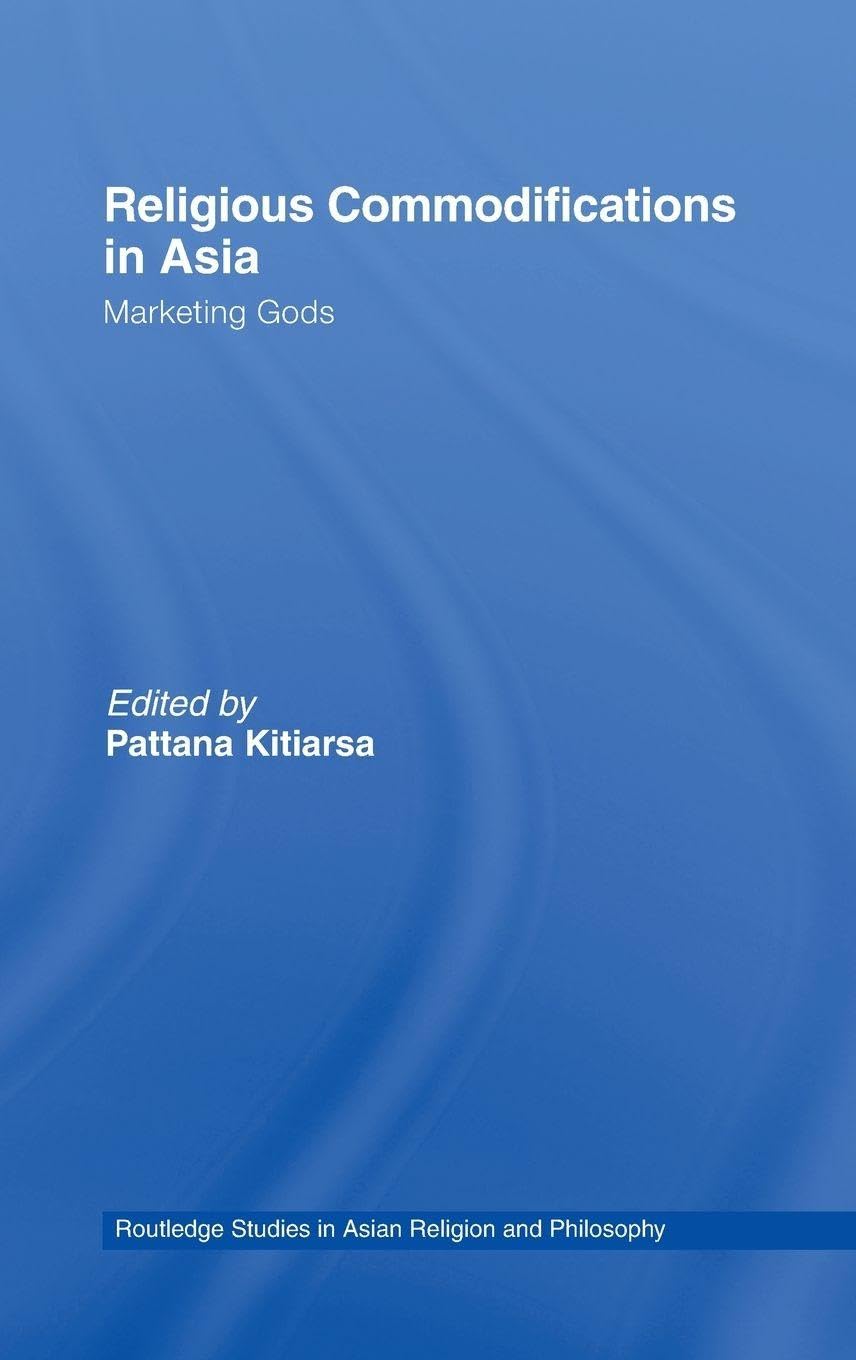 Religious Commodifications in Asia: Marketing Gods