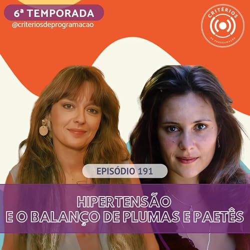 #191 - Hipertensão e o balanço de Plumas e Paetês