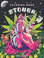 Stoner Coloring Book for Adults: Trippy Coloring Book for Relaxation and Stress Relieving. B08YM1H49Z Book Cover