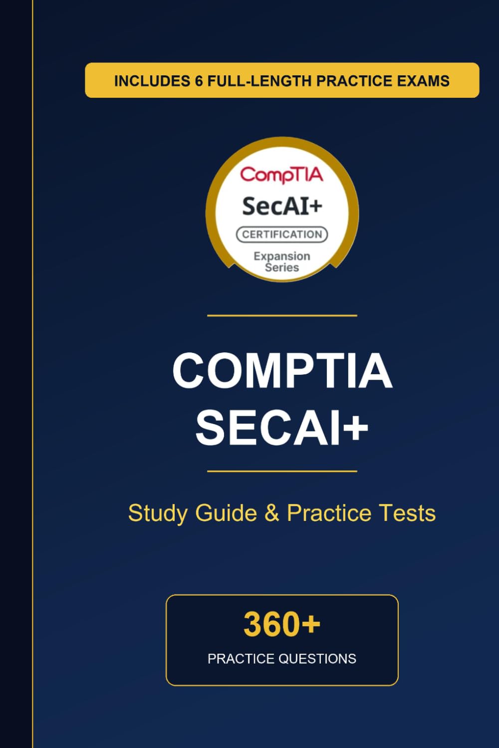 Complete CompTIA SecAI+ Study Guide (CY0-001) - Practice Tests & Expert Explanations