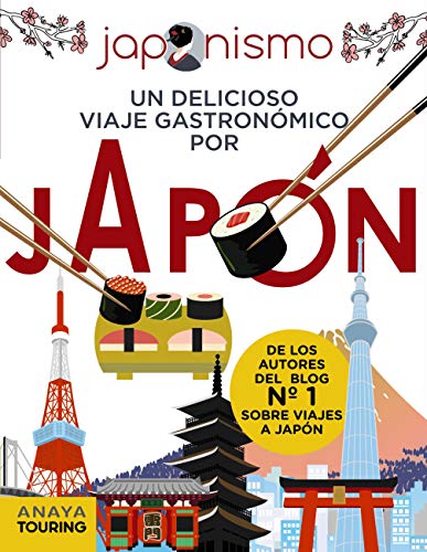 Japonismo. Un delicioso viaje gastronómico por Japón (Guías Singulares)