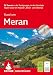 Rund um Meran: 56 Touren in der Texelgruppe, in den Sarntaler Alpen sowie im Passeier-, Etsch- und Ultental. Mit GPS-Tracks (Rother Wanderführer)