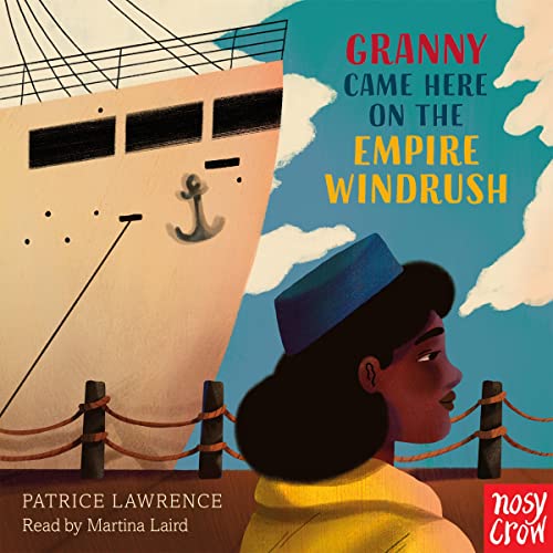 Granny Came Here on the Empire Windrush by Patrice Lawrence episode artwork