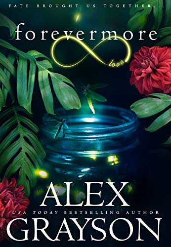 Forevermore (Ever Series Book 1) by [Alex Grayson]