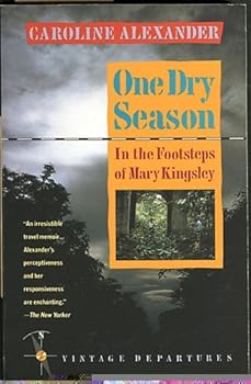 Paperback One Dry Season:In the Footsteps of Mary Kingsley Book