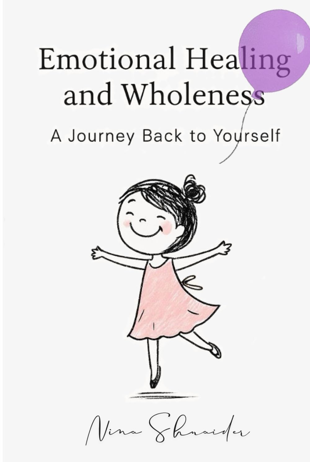 Emotional Healing and Wholeness: A Journey Back to Yourself