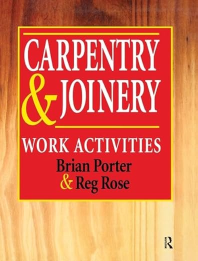 Carpentry and Joinery: Work Activities: Work Activities