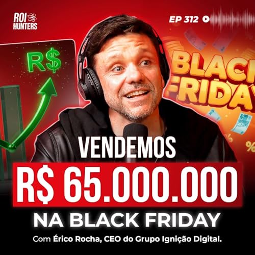 Page de couverture de Como Fazer o Maior Lançamento do Brasil (Erico Rocha) | ROI Hunters #312