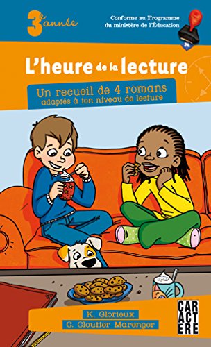 L'heure de la lecture 2 - 3e année [Paperback] Cynthia Cloutier Marenger, Karine Glorieux