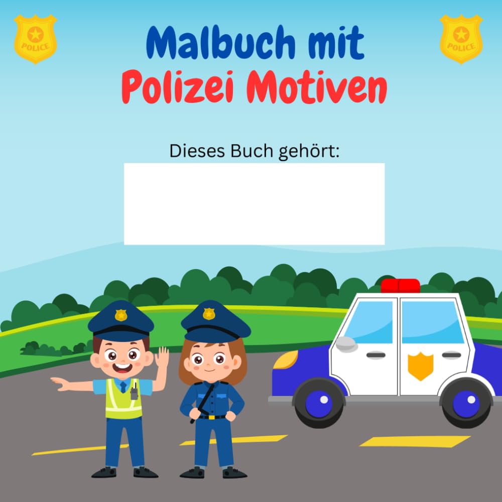 Malbuch mit Polizei Motiven für Kinder, Junge und Mädchen erstes Malbuch zum kritzeln, Linienführung (German Edition)