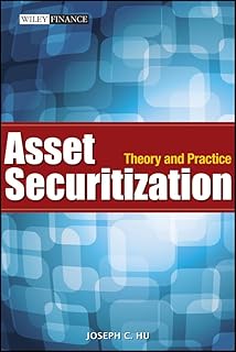 Asset Securitization: Theory and Practice (Wiley Finance Book 679)