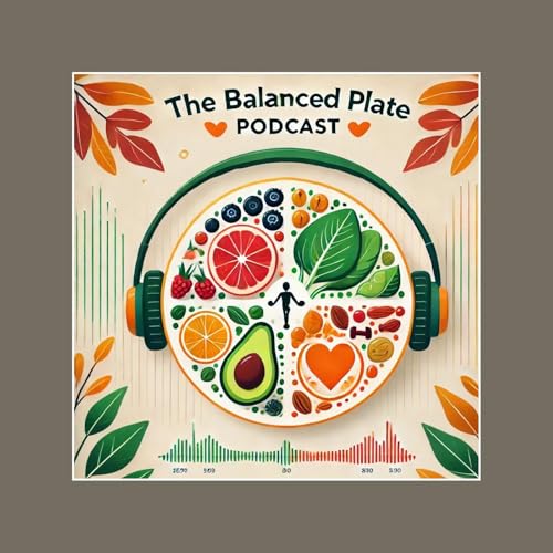 Couverture de The Balanced Plate Podcast