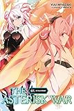 The Asterisk War, Vol. 7 (light novel): Festival Symphony (The Asterisk War, 7)