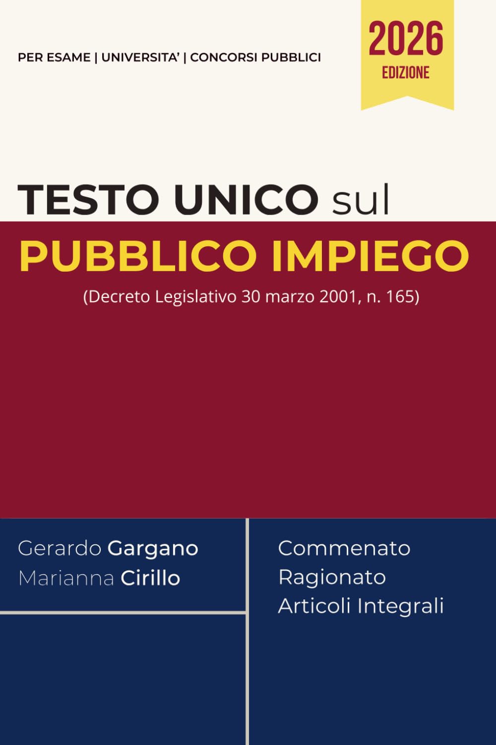 Testo Unico Pubblico impiego: (Decreto Legislativo 30 marzo 2001, n. 165) Commentato, Ragionato e con Articoli Integrali (Codici Commentati e Ragionati 2026)