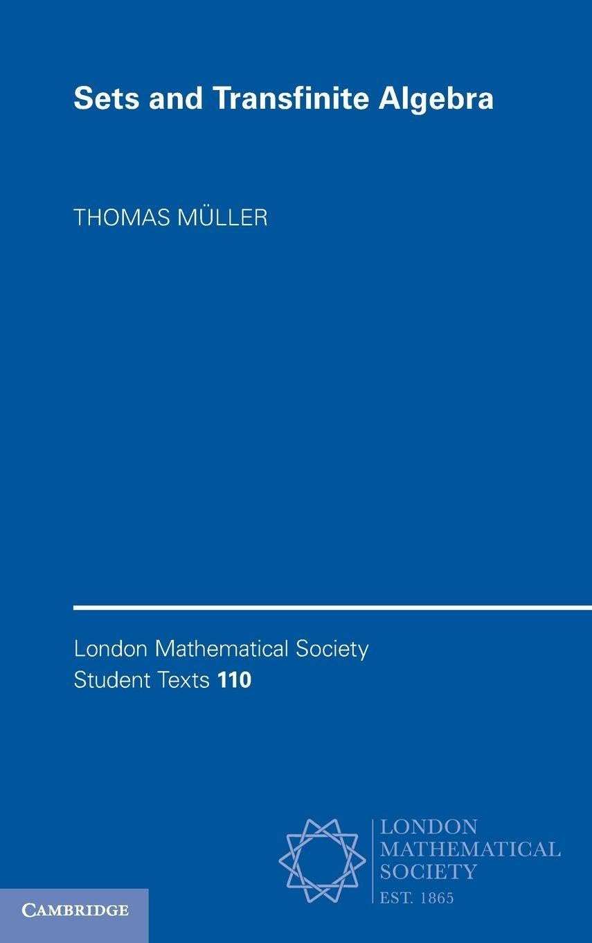 Sets and Transfinite Algebra (London Mathematical Society Student Texts, Series Number 110)