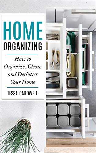 Home Organizing: How to Organize, Clean, and Declutter Your Home image 2