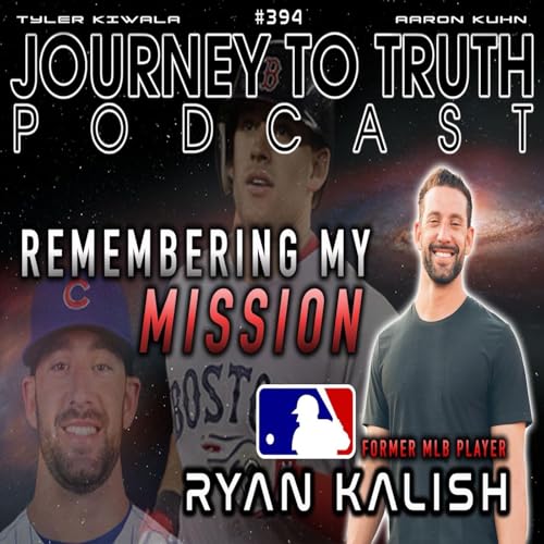 EP 394 | Former MLB Player - Ryan Kalish | Remembering My Mission | Embodying Christ Consciousness
