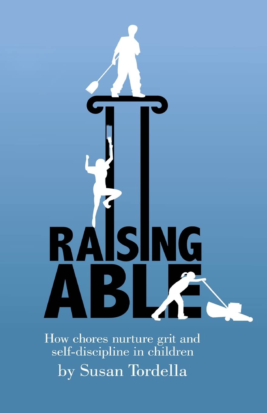 Raising Able: How Chores Nurture Grit and Self-Discipline in Children