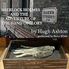 Sherlock Holmes and the Adventure of the Hand of Glory Audiolibro Por Hugh Ashton arte de portada