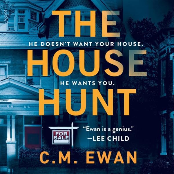 C.M. Ewan The House Hunt