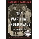 The War That Ended Peace: The Road to 1914