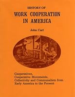 History of Work Cooperation in America 093839200X Book Cover