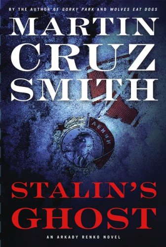 Stalin's Ghost: An Arkady Renko Novel (Arkady R... B001P3OLEC Book Cover