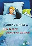 Ein Kater schwarz wie die Nacht - Henning Mankell