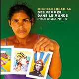  Des Femmes dans le Monde: Photographies humanistes dans le monde