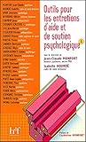  Outils pour les entretiens d\'aide et de soutien psychologique : Tome 1