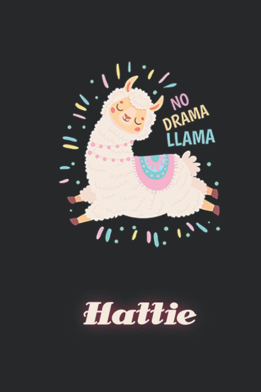 Hattie: Llama Journal for Girls Women 6x9 Lined - Personalized Custom Name Journal for Girls Women, Birthday Gift No Drama Llama Notebook Diaries