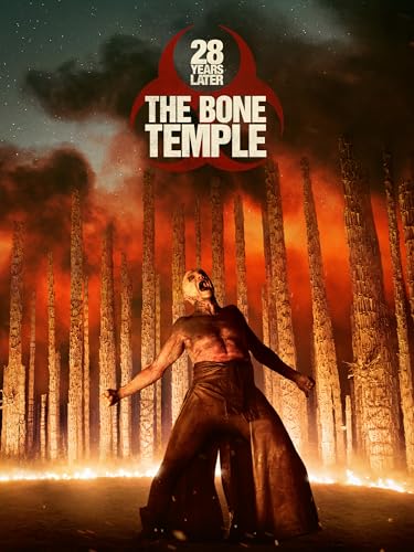 28 Years Later: The Bone Temple