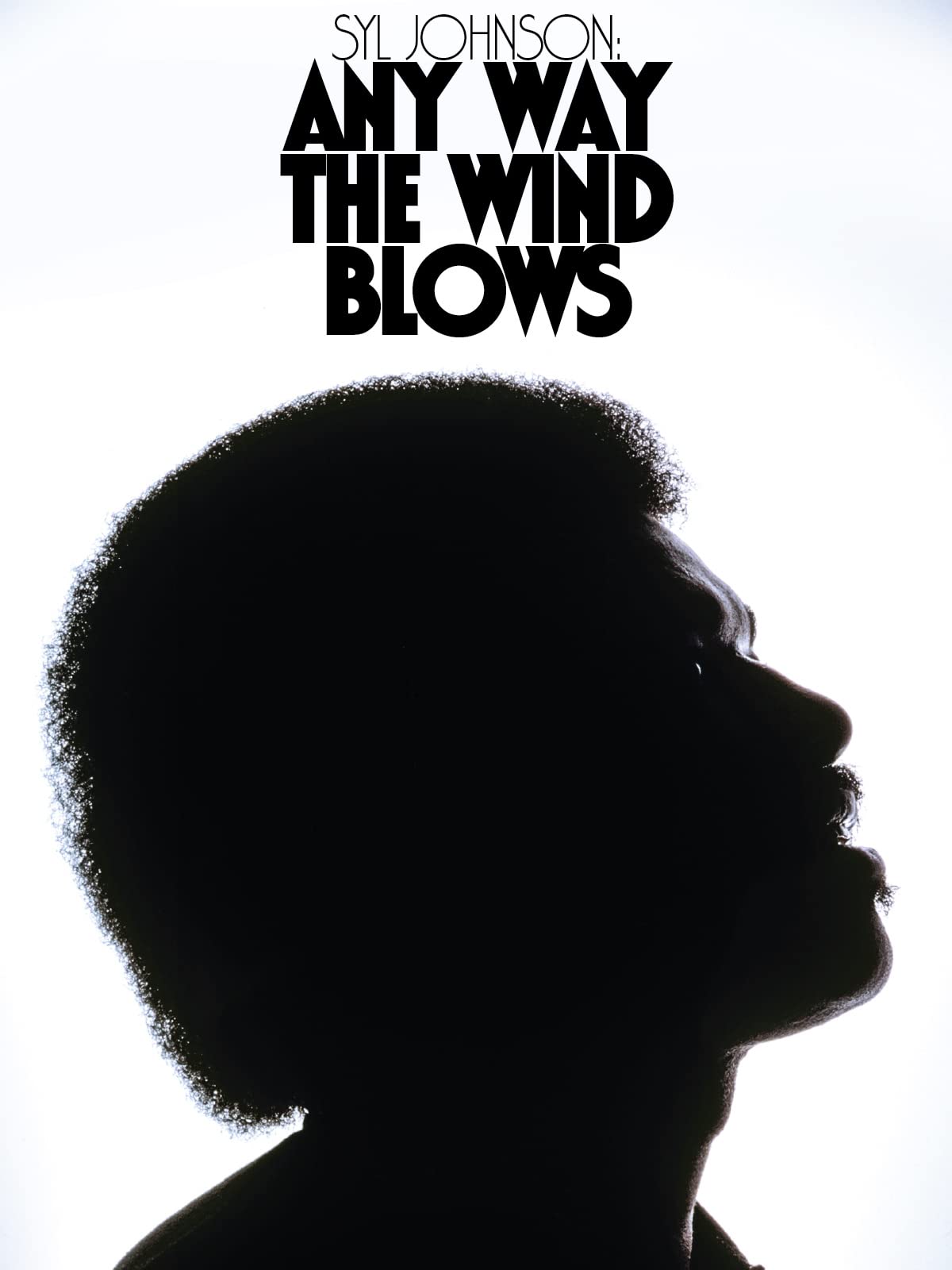 Syl Johnson: Any Way The Wind Blows