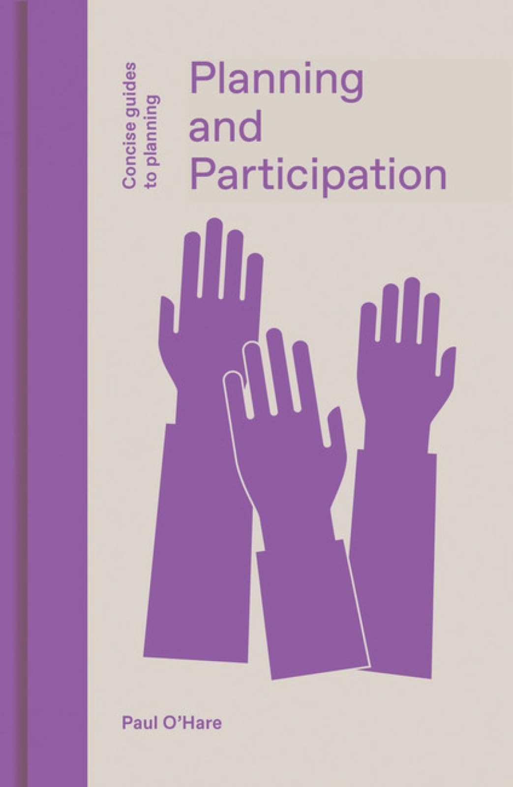 Planning and Participation (Concise Guides to Planning)