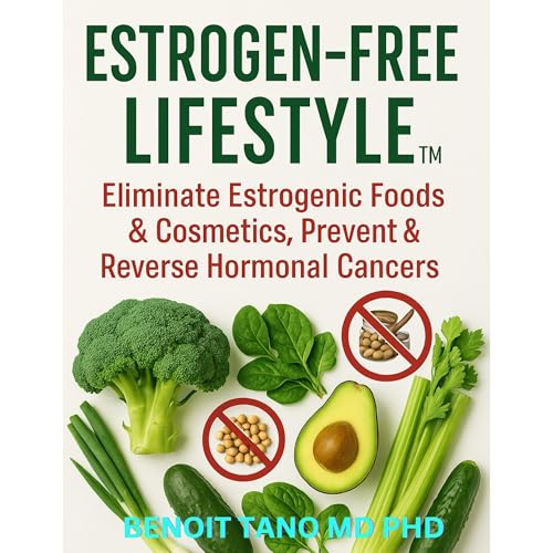 ESTROGEN-FREE LIFESTYLE&amp;trade; : BENOIT TANO MD PHD episode artwork