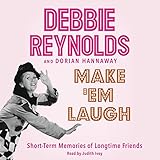 Make 'Em Laugh: Short-Term Memories of Longtime Friends