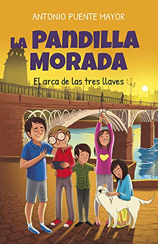 La Pandilla Morada Y El Arca De Las Tres Llaves Literatura Infantil La Pandilla Morada Y El Arca De Las Tres Llaves Literatura Infantil