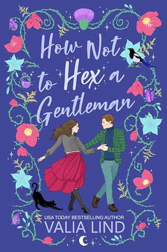 How Not to Hex a Gentleman: A Witchy Cozy Rom-Com (Witches of Edinburgh)