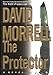 The Protector (Morrell, David)
