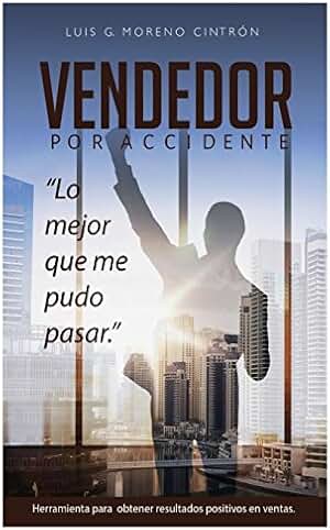 Vendedor por accidente: Lo mejor que me pudo pasar