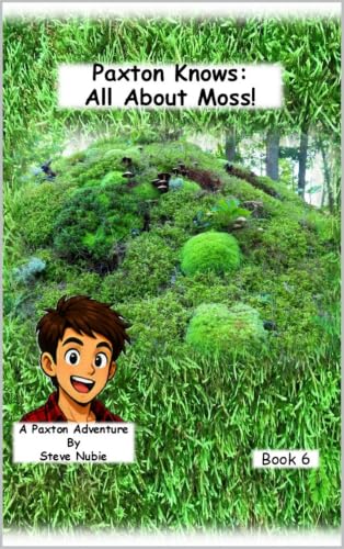 Paxton Knows: All About Moss