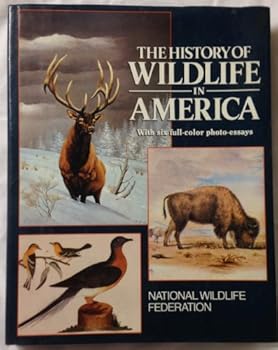 The History Of Wildlife In America